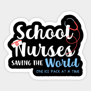 School Nurses Saving the World One Ice Pack at a Time Sticker